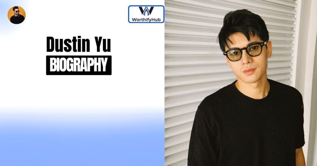 Dustin Yu Biography