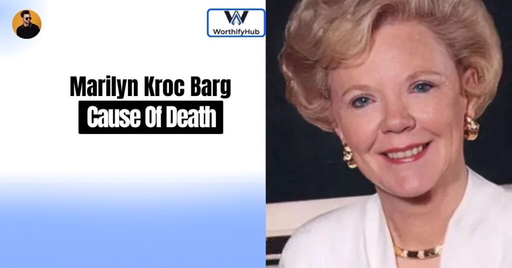 Marilyn Kroc Barg Cause Of Death