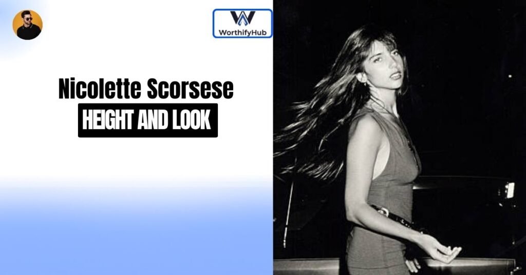 Nicolette Scorsese Height and Look