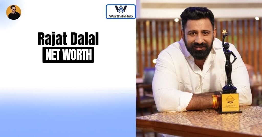 Rajat Dalal Net Worth