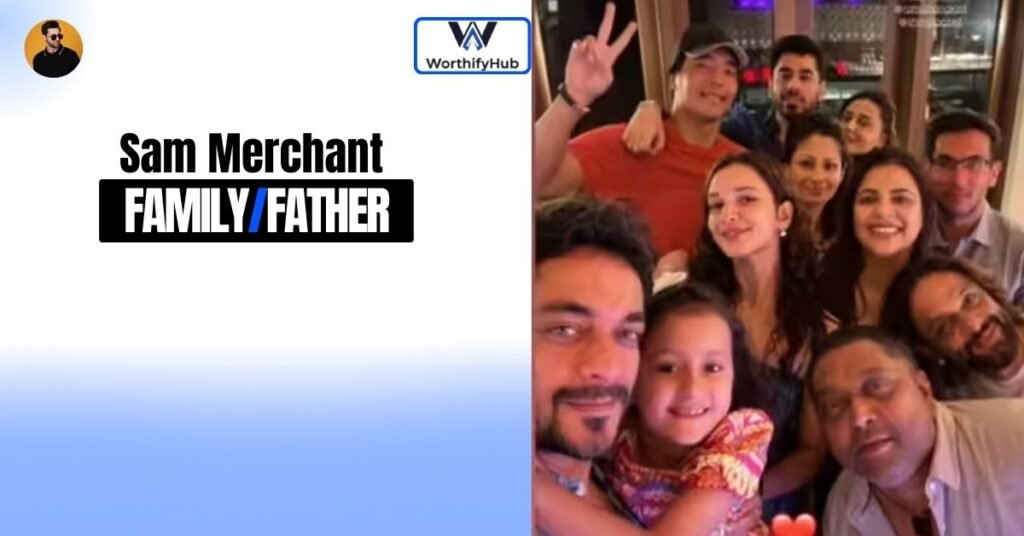 Sam Merchant Family