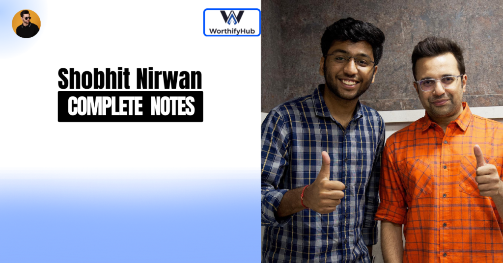 Shobhit Nirwan Notes