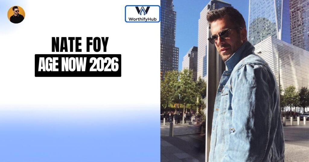 How Old Is Nate Foy in 2026?